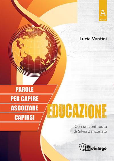 Vantini, L: Educazione. Parole per capire, ascoltare, capirs