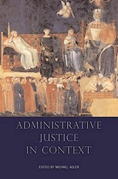 Administrative Justice in Context