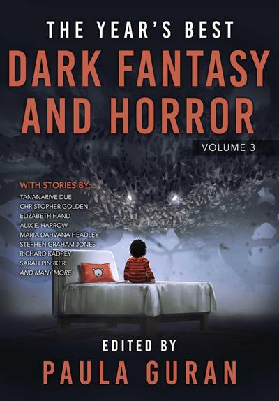 The Year’s Best Dark Fantasy & Horror: Volume 3