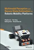 Multimodal Perception and Secure State Estimation for Robotic Mobility  Platforms