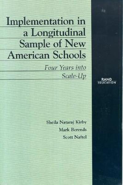 Implementation in a Longitudinal Sample of New American Schools: Four Years Into Scale-Up