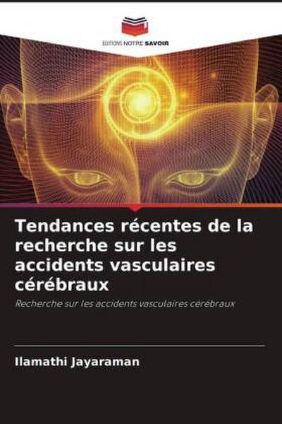 Tendances récentes de la recherche sur les accidents vasculaires cérébraux