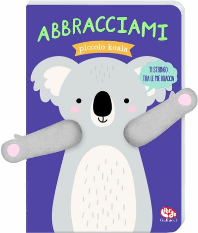 Abbracciami piccolo koala
