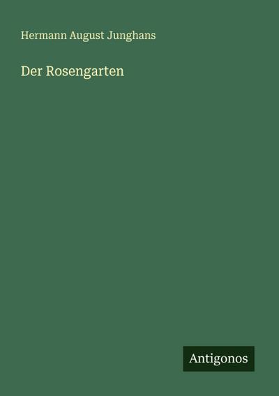 Der Rosengarten