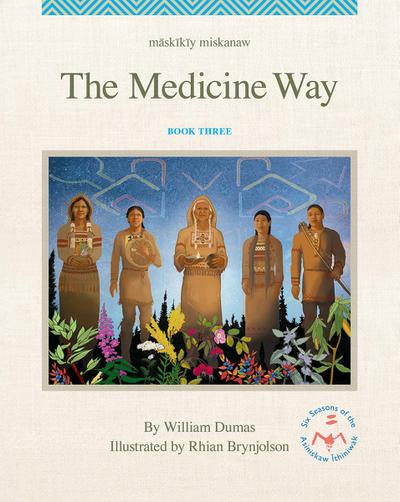 M&#257;sk&#299;k&#299;y Miskanaw/The Medicine Way