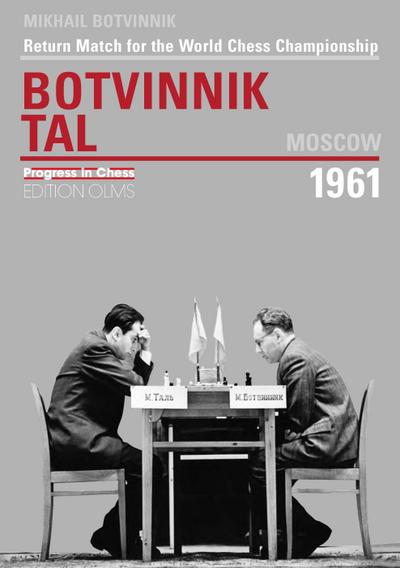 Return Match for the World Chess Championship Botvinnik - David Bronstein, Moscow 1961
