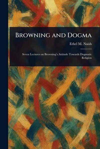 Browning and Dogma
