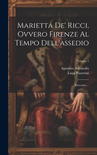 Marietta de’ Ricci, ovvero Firenze al Tempo dell’assedio