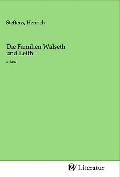 Die Familien Walseth und Leith