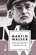 Leben und Schreiben: Tagebücher 1974-1978
