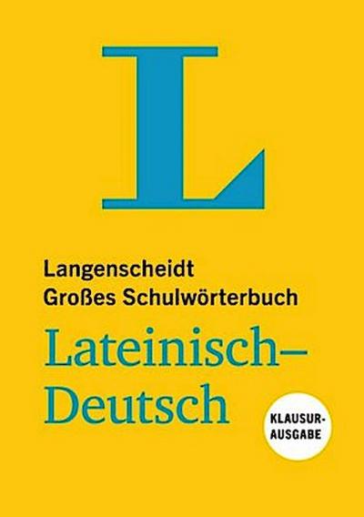 Langenscheidt Großes Schulwörterbuch Lateinisch-Deutsch Klausurausgabe - Buch mit Online-Anbindung