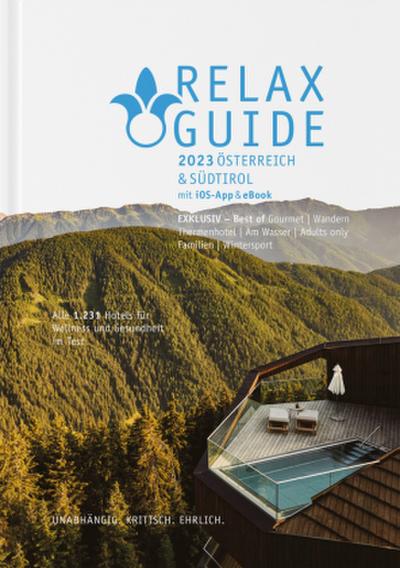 RELAX Guide 2023 Österreich & Südtirol, getestet & bewertet: 1.231 Wellness- und Gesundheitshotels., m. 1 E-Book