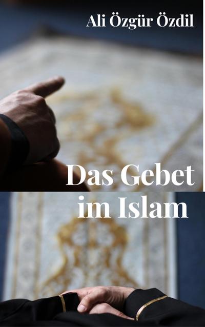 Das Gebet im Islam