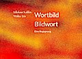 Wortbild, Bildwort