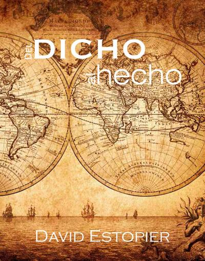 Del dicho al hecho