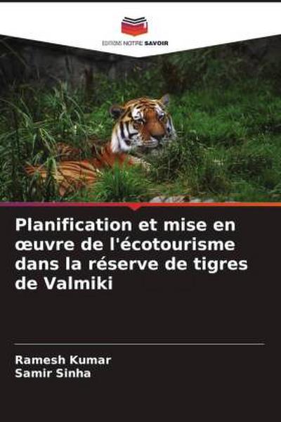 Planification et mise en ¿uvre de l’écotourisme dans la réserve de tigres de Valmiki