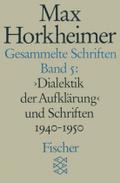 Gesammelte Schriften in 19 Bänden: Band 5: » Dialektik der Aufklärung « und Schriften 1940-1950