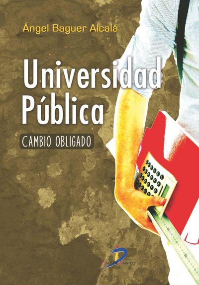 Universidad pública : un cambio obligado