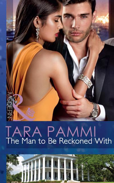The Man To Be Reckoned With (Mills & Boon Modern)