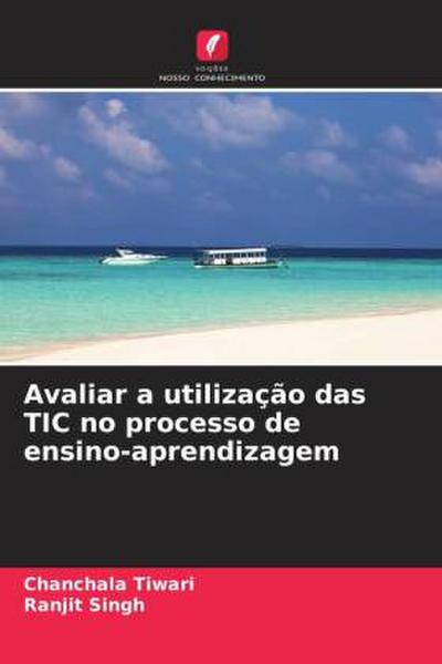Avaliar a utilização das TIC no processo de ensino-aprendizagem
