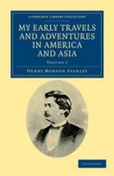 My Early Travels and Adventures in America and Asia - Volume             1