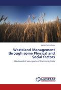Wasteland Management through some Physical and Soc