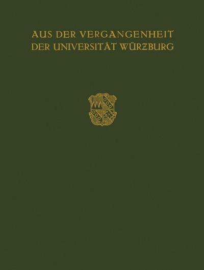 Aus der Vergangenheit der Universität Würzburg