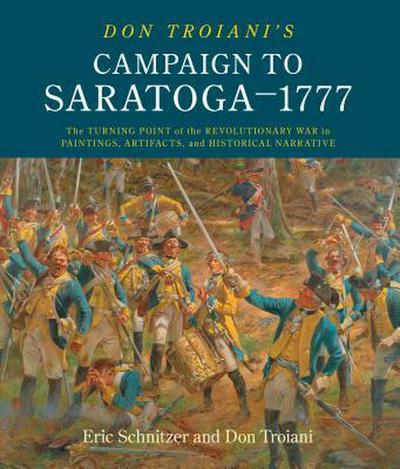 Don Troiani’’s Campaign to Saratoga - 1777