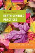 The Varieties of Earth-Centred Practices: Eight Green Ways (GreenSpirit ebooks, #14)
