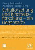 Schulforschung und Kindheitsforschung ein Gegensatz?