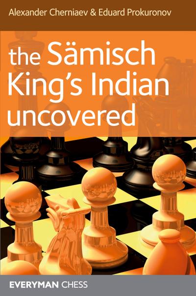 The Sämisch King’s Indian Uncovered