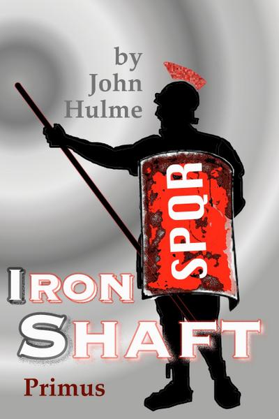 Iron Shaft: Primus (Shaftsman, #1)