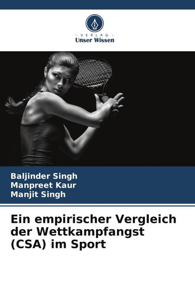 Ein empirischer Vergleich der Wettkampfangst (CSA) im Sport