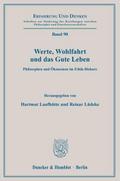 Werte, Wohlfahrt und das Gute Leben.