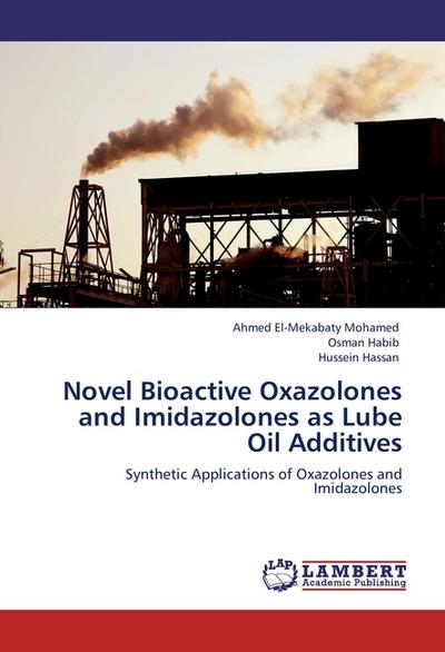 Novel Bioactive Oxazolones and Imidazolones as Lube Oil Additives