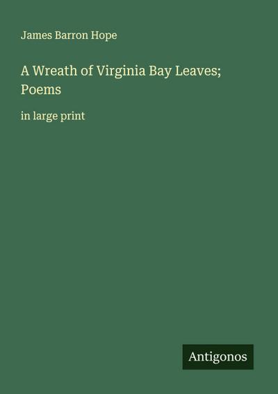 A Wreath of Virginia Bay Leaves; Poems