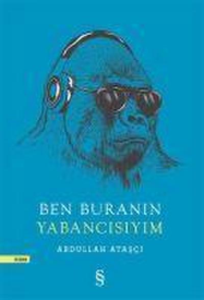 Ben Buranin Yabancisiyim
