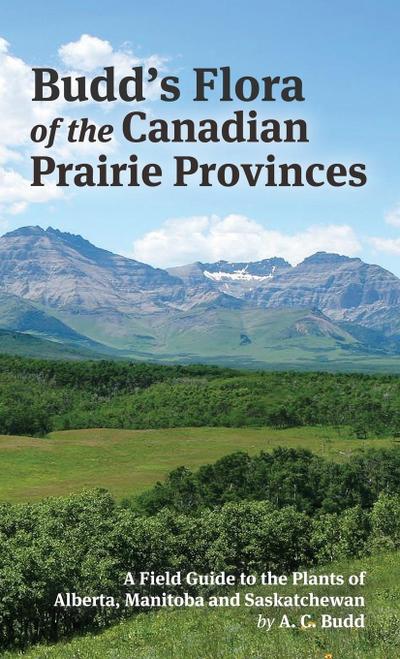 Budd’s Flora of the Canadian Prairie Provinces