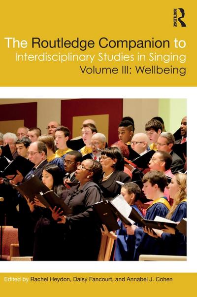 The Routledge Companion to Interdisciplinary Studies in Singing, Volume III