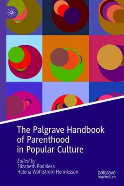 The Palgrave Handbook of Parenthood in Popular Culture