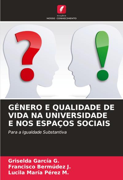 GÉNERO E QUALIDADE DE VIDA NA UNIVERSIDADE E NOS ESPAÇOS SOCIAIS