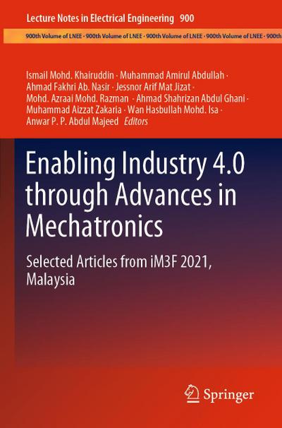 Enabling Industry 4.0 through Advances in Mechatronics