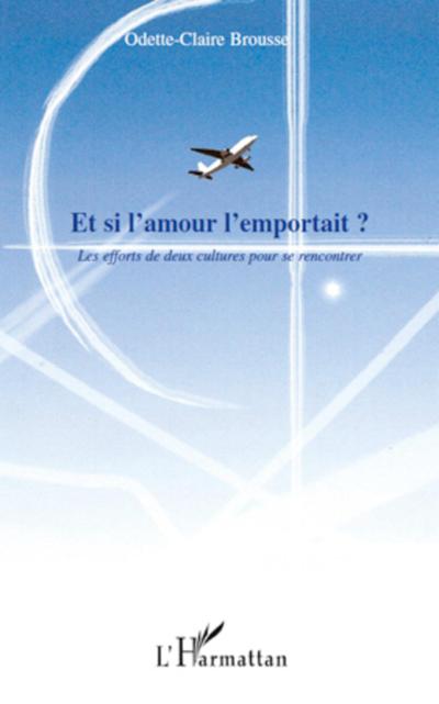 Et si l’amour l’emportait ?