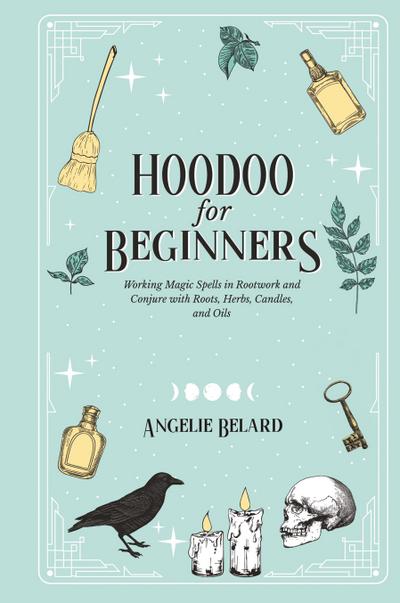 Hoodoo For Beginners