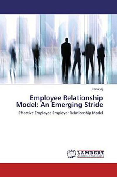 Employee Relationship Model: An Emerging Stride