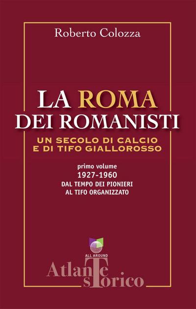 1927-1960, dal tempo dei pionieri al tifo organizzato