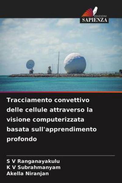 Tracciamento convettivo delle cellule attraverso la visione computerizzata basata sull’apprendimento profondo
