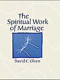 The Spiritual Work of Marriage