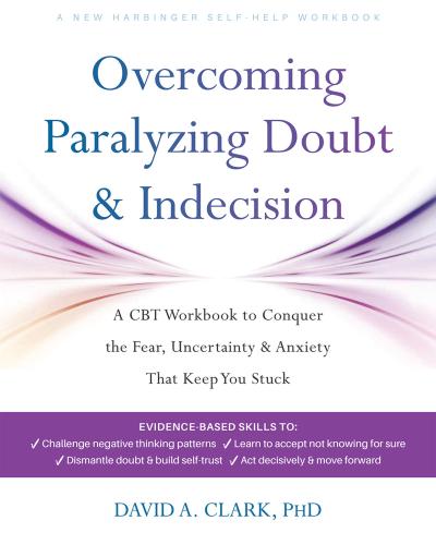 Overcoming Paralyzing Doubt and Indecision