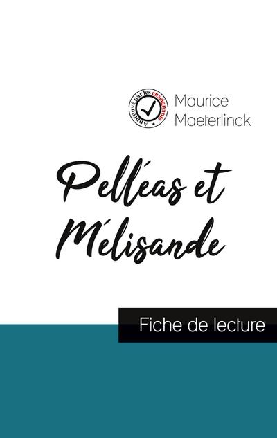 Pelléas et Mélisande de Maurice Maeterlinck (fiche de lecture et analyse complète de l’oeuvre)